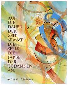 <b>Titel:</b> Auf die Dauer der Zeit ... Marc Aurel    <b>Technik:</b> Mischtechnik;  <b>Gre:</b> 60 x 80 cm   <b>Preis:</b> 210,- Euro 